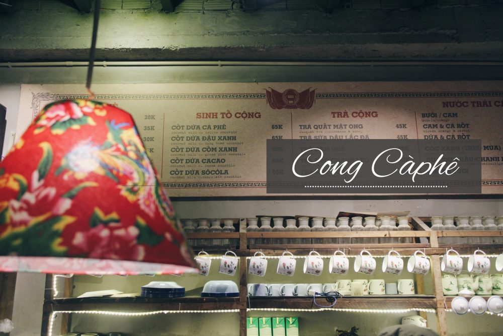 胡志明｜Cong Caphe｜在越式懷舊氛圍下，嚐一杯沁涼的椰奶咖啡